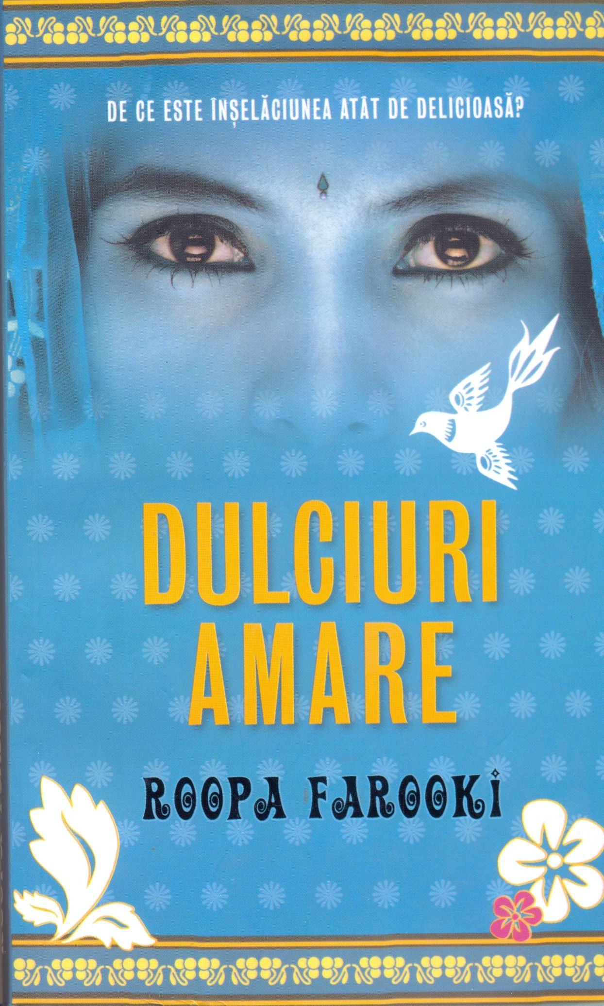 Dulciuri amare | Roopa Farroki