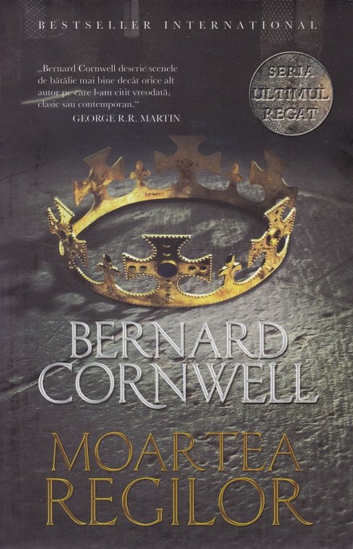 Moartea regilor | Bernard Cornwell