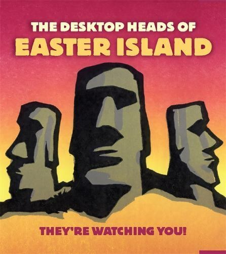 The Desktop Heads of Easter Island |