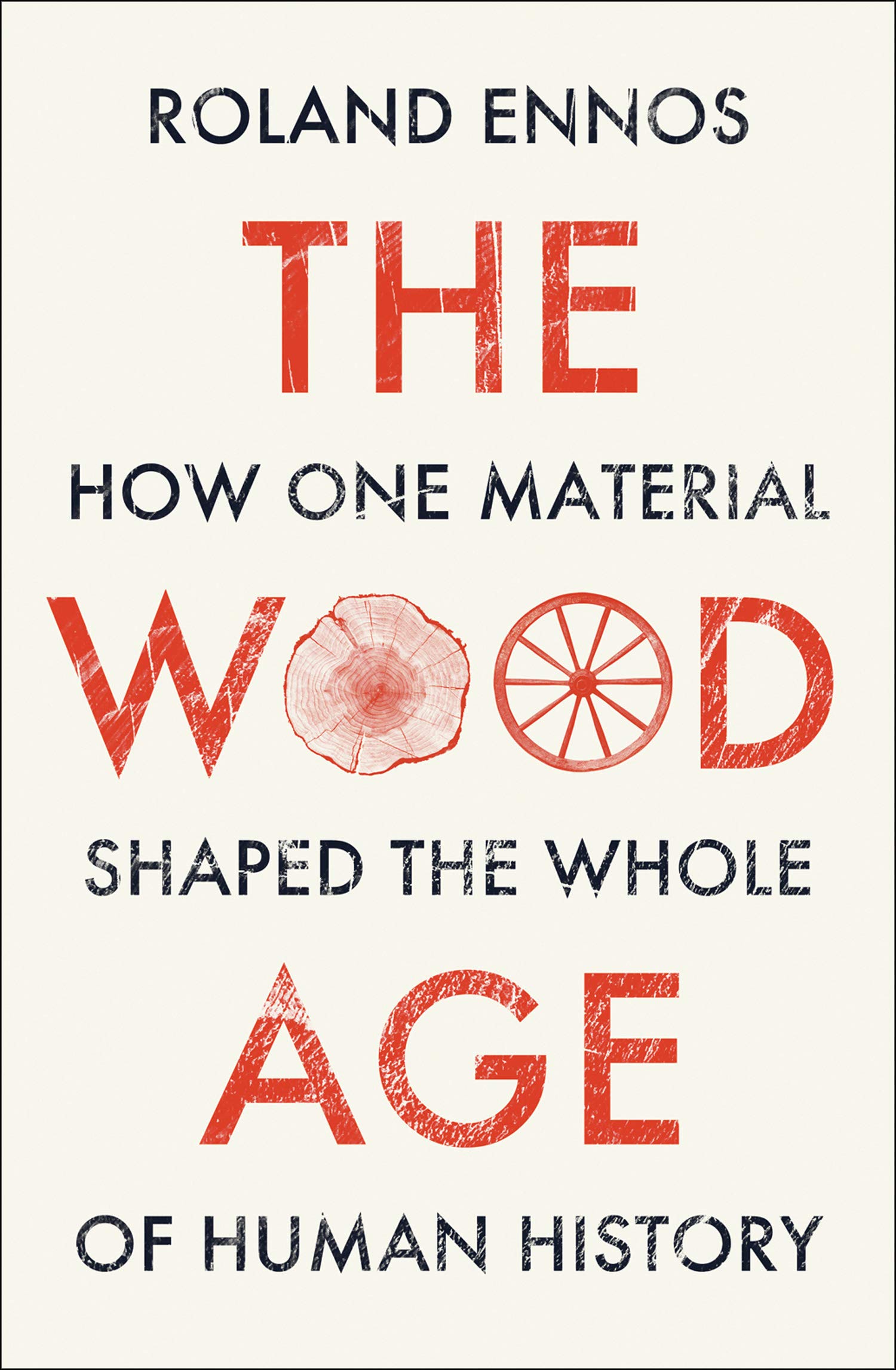 The Wood Age | Roland Ennos