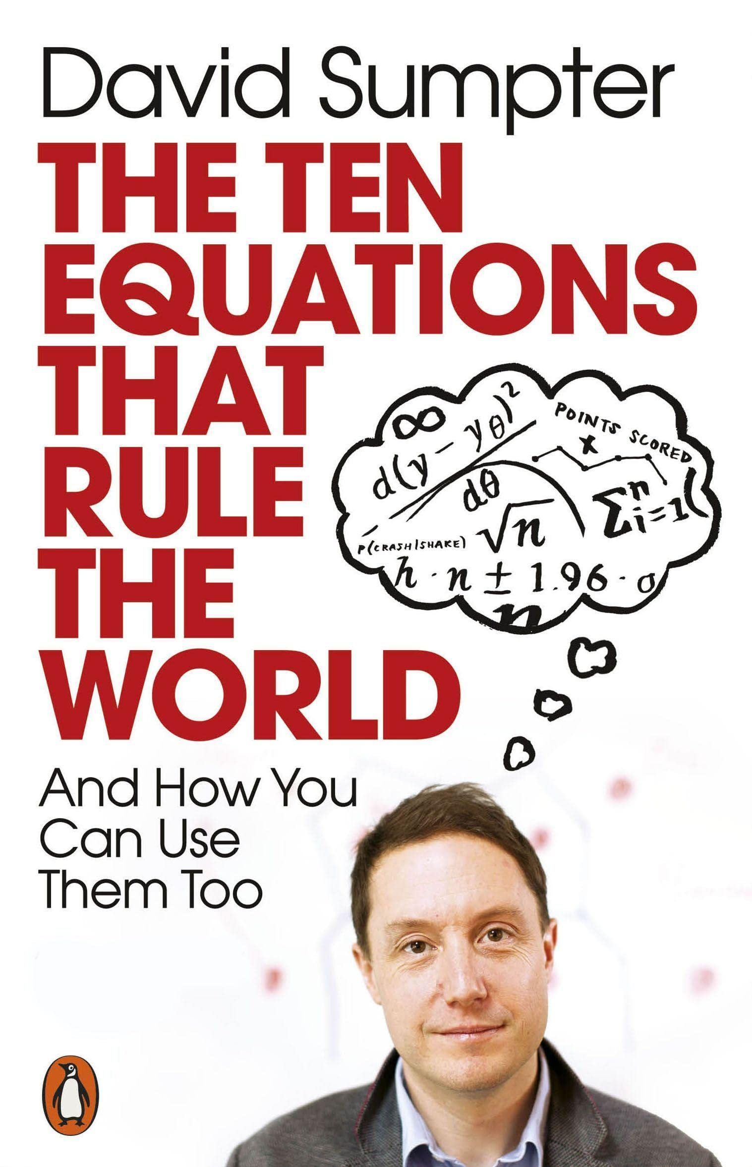 The Ten Equations that Rule the World | David Sumpter