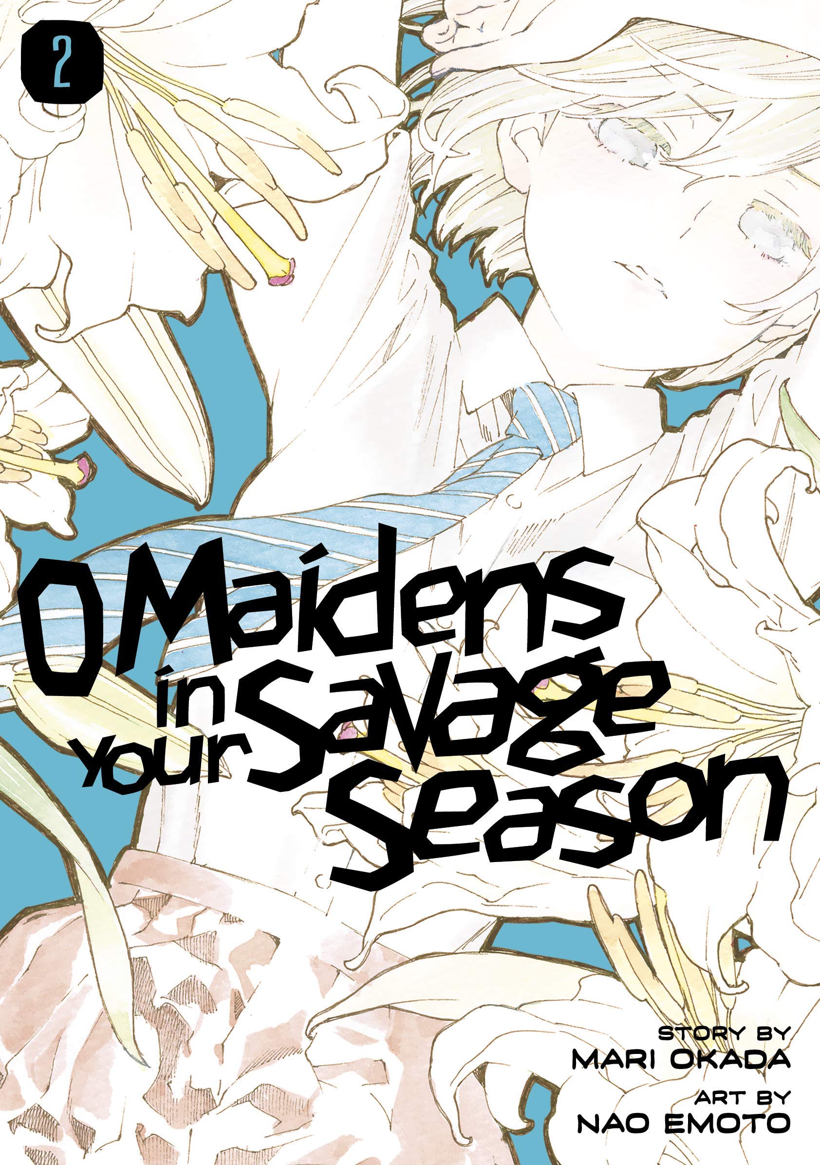 O Maidens In Your Savage Season - Volume 2 | Mari Okada