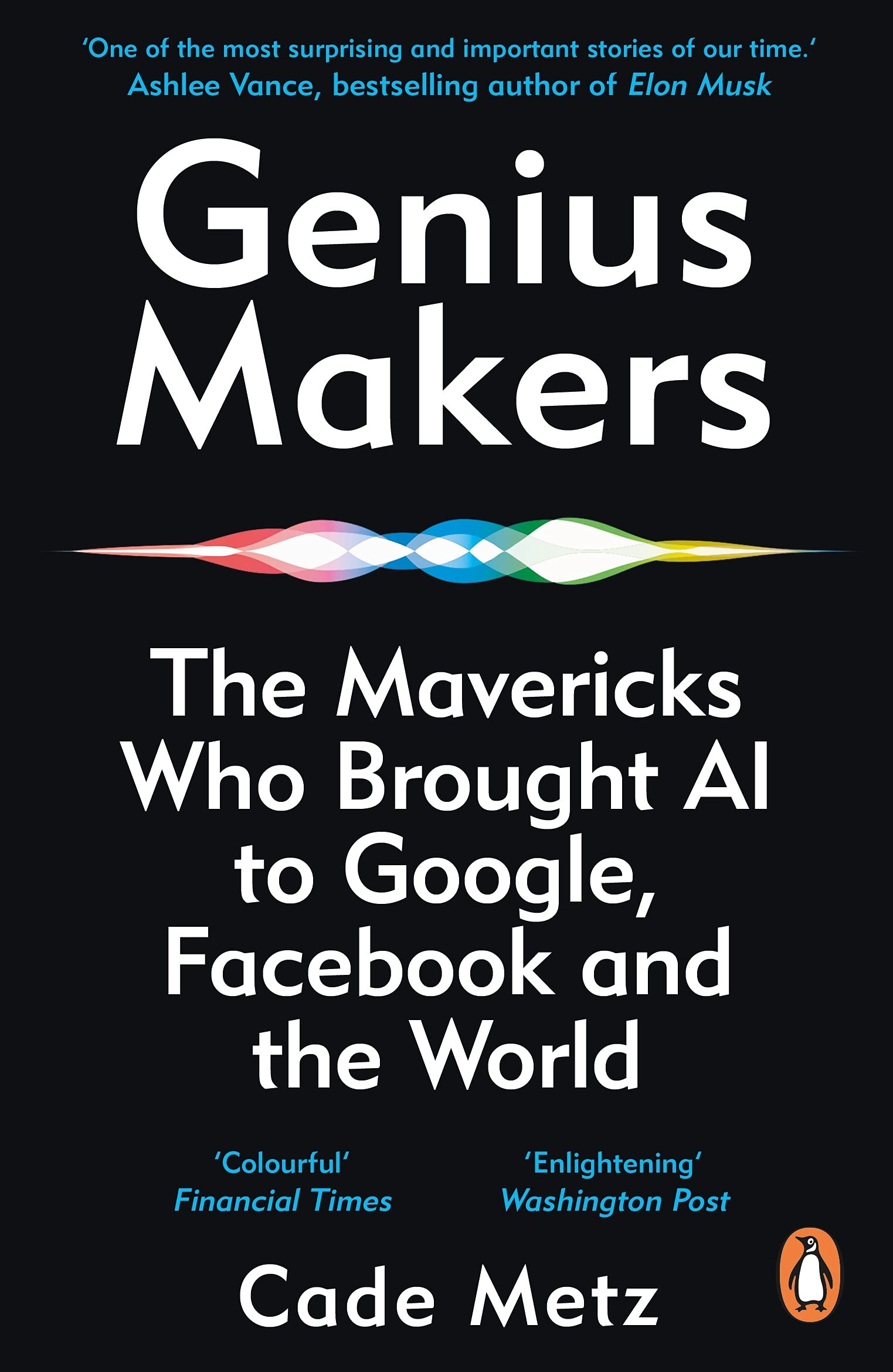 Genius Makers | Cade Metz