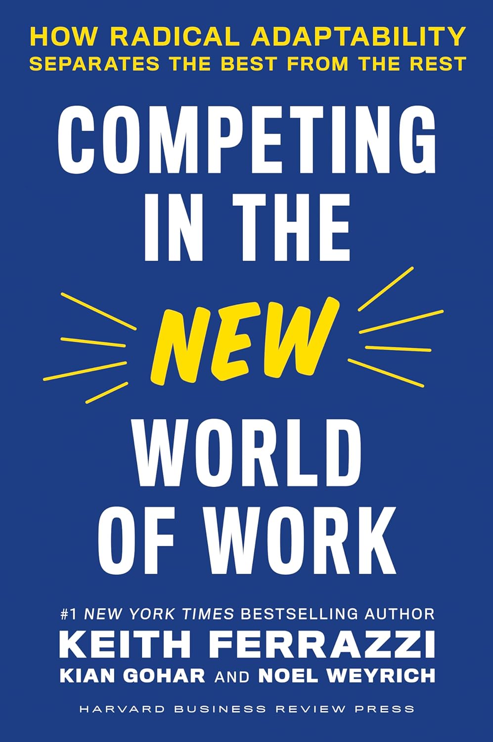 Competing in the New World of Work | Keith Ferrazzi