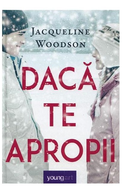 Daca te apropii | Jacqueline Woodson