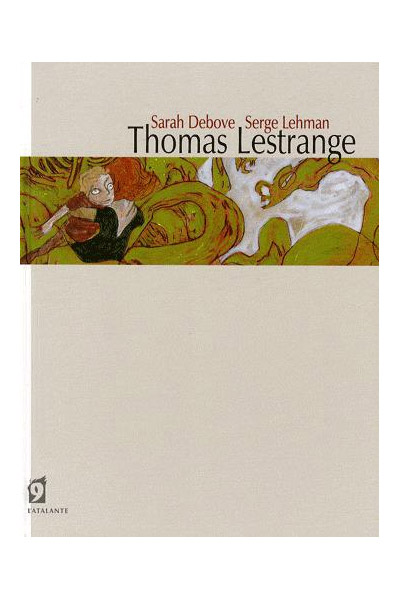 Thomas Lestrange | Serge Lehman, Sarah Debove
