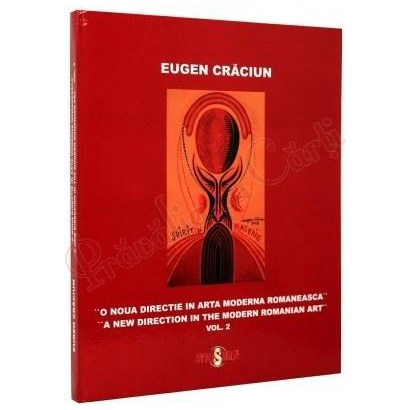 O noua directie in arta moderna romaneasca Vol. 2 | Eugen Craciun carturesti.ro poza bestsellers.ro