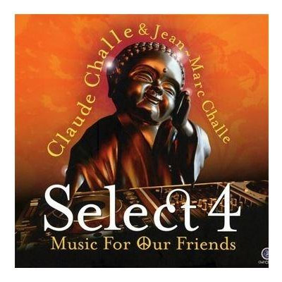 Selec 4 - Music for our friends | Claude Challe