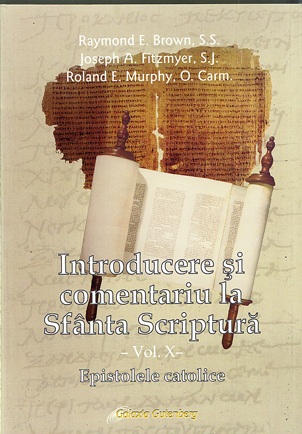 Introducere si comentariu la Sfanta Scriptura - Vol. 10 | Raymond E.Brown, Joseph A. Fitzmyer, Roland E.Murphy