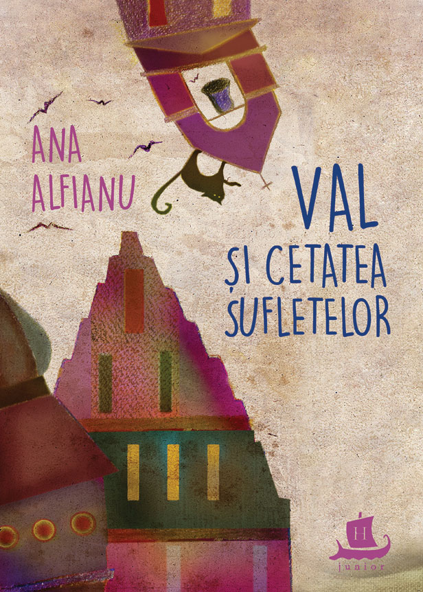 Val si Cetatea Suﬂetelor | Ana Alfianu