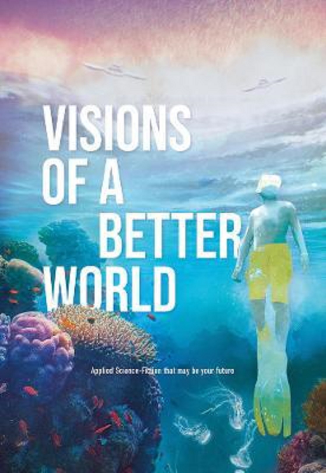 Visions of a Better World | Brice Le Blevennec