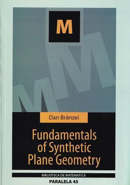 Fundamentals of Synthetic Plane Geometry | Dan Branzei