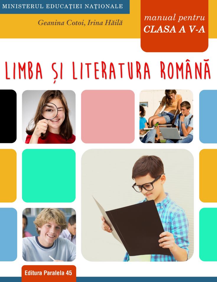 Limba si literatura romana. Manual pentru clasa a V-a | Irina Haila, Geanina Cotoi