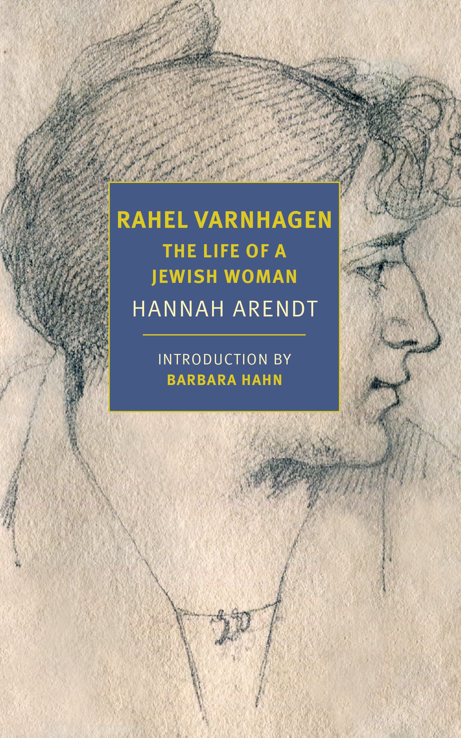 Rahel Varnhagen. The Life of a Jewish Woman | Hannah Arendt, Barbara Hahn