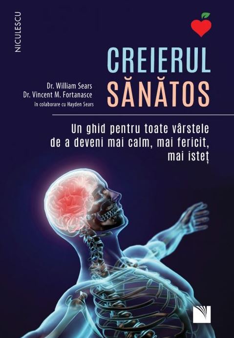 Creierul Sanatos | William Sears, Vincent M. Fortanasce, Hayden Sears