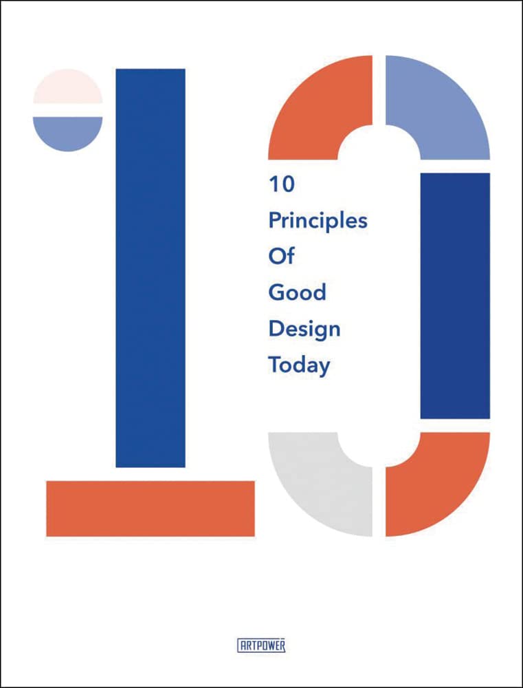 10 Principles of Good Design Today | Agata Toromanoff, Shen Minping