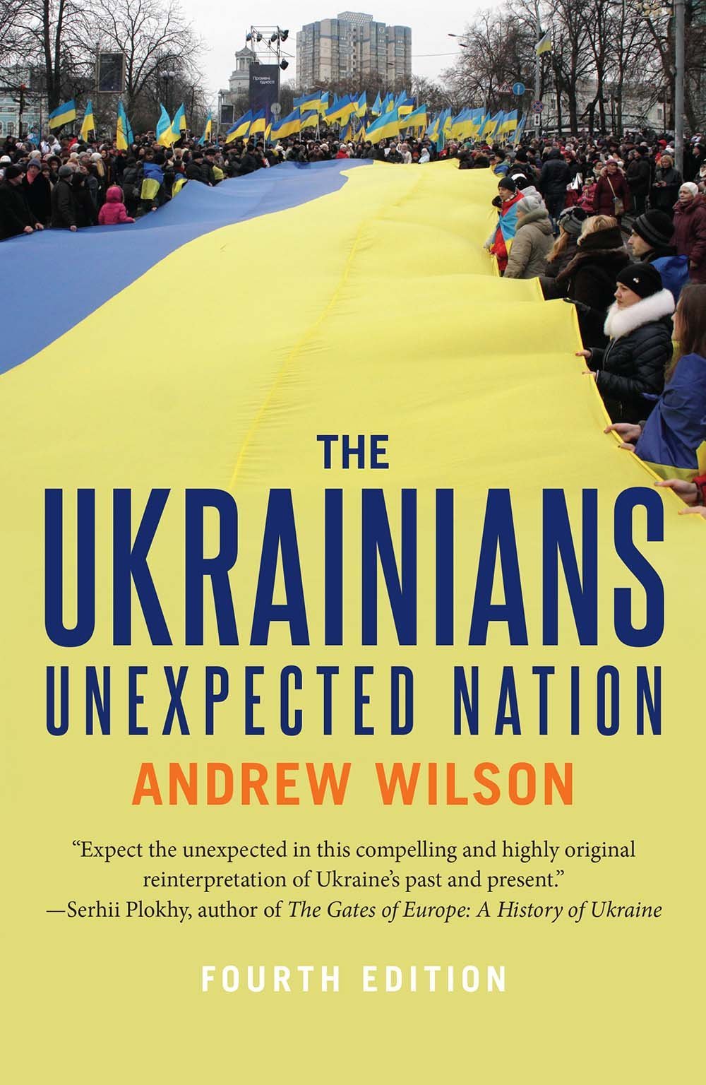 The Ukrainians: Unexpected Nation | Andrew Wilson