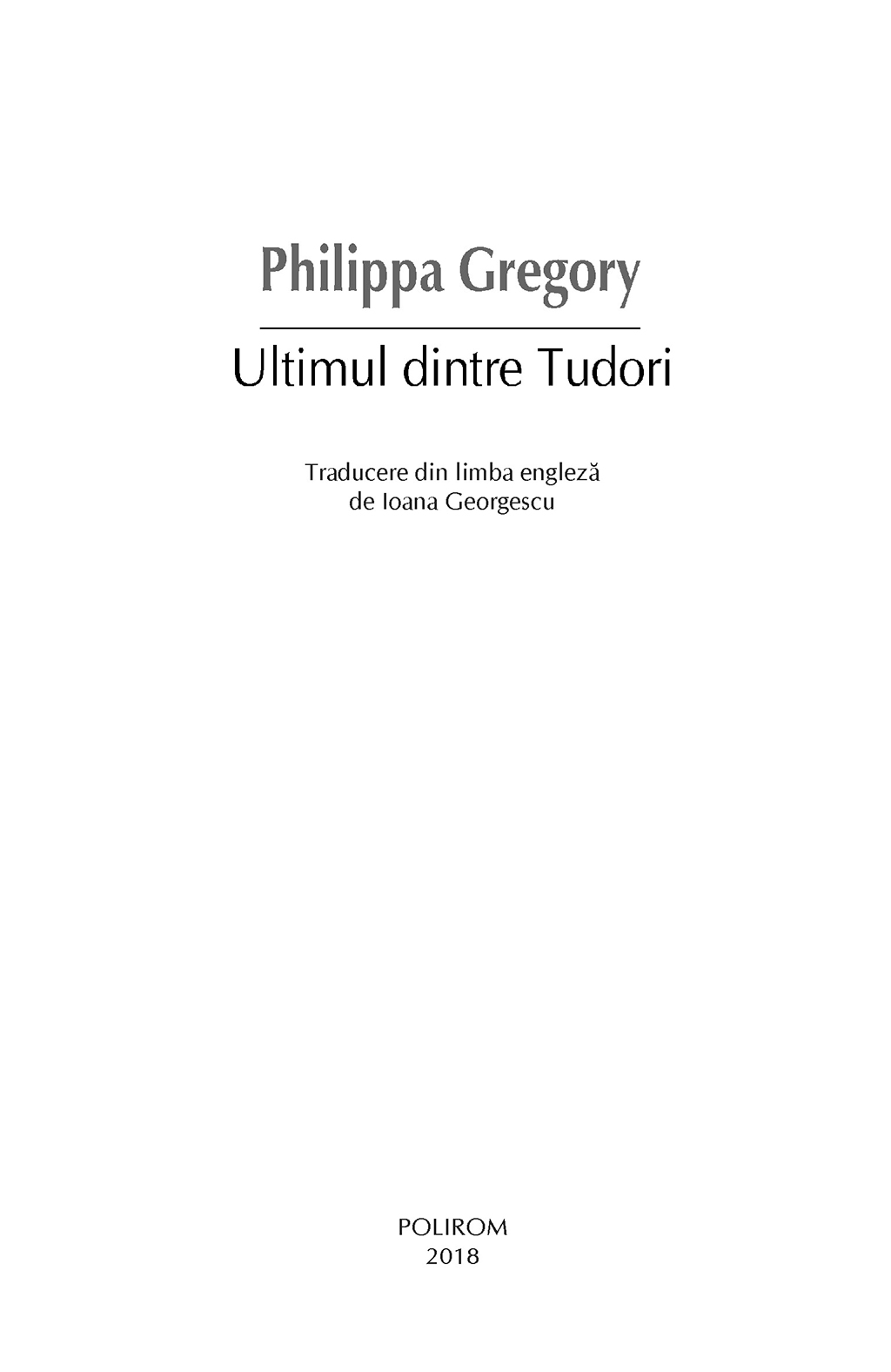 Ultimul dintre Tudori | Philippa Gregory