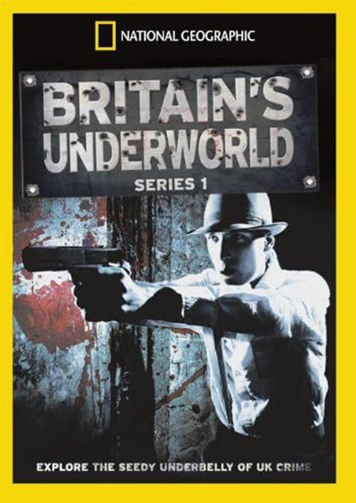 Britain\'s Underworld - Series 1 |