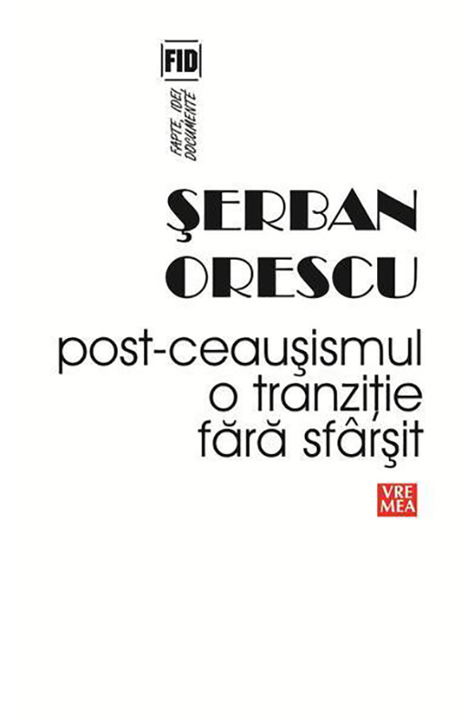 Post-Ceausismul | Serban Orescu carturesti.ro