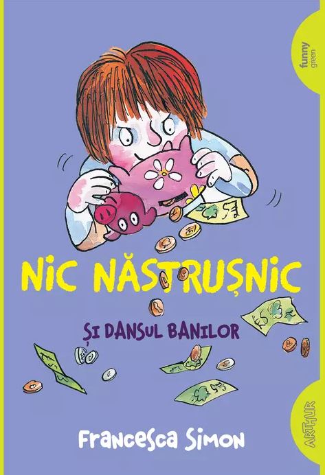 Nic Nastrusnic si dansul banilor | Francesca Simon