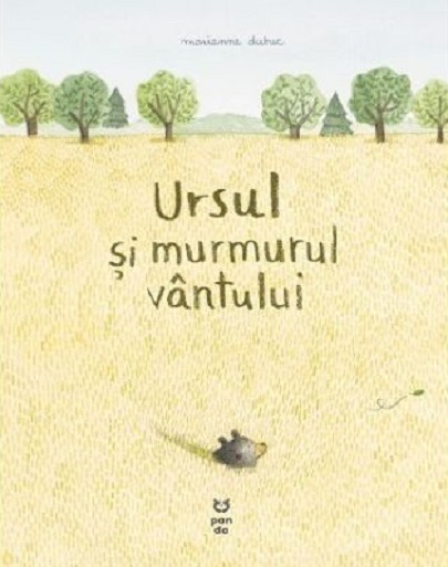 Ursul si murmurul vantului | Marianne Dubuc