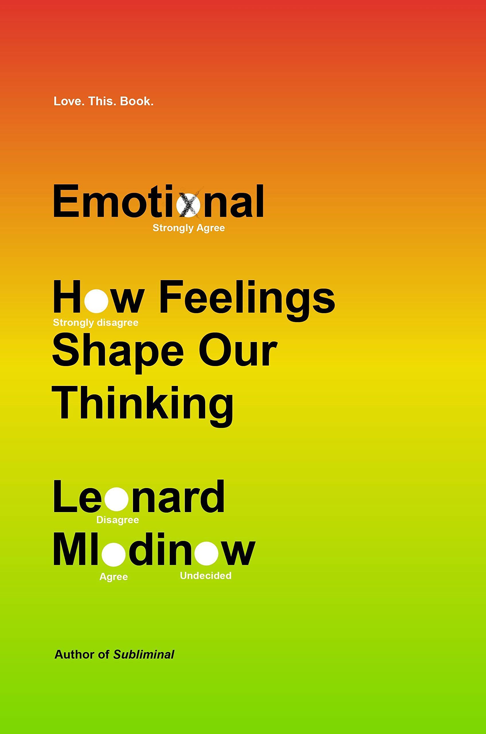 Emotional: How Feelings Shape Our Thinking | Leonard Mlodinow