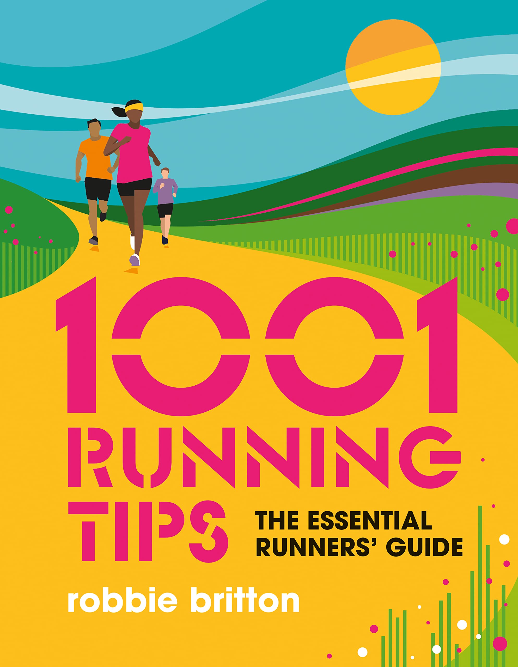 1001 Running Tips | Robbie Britton