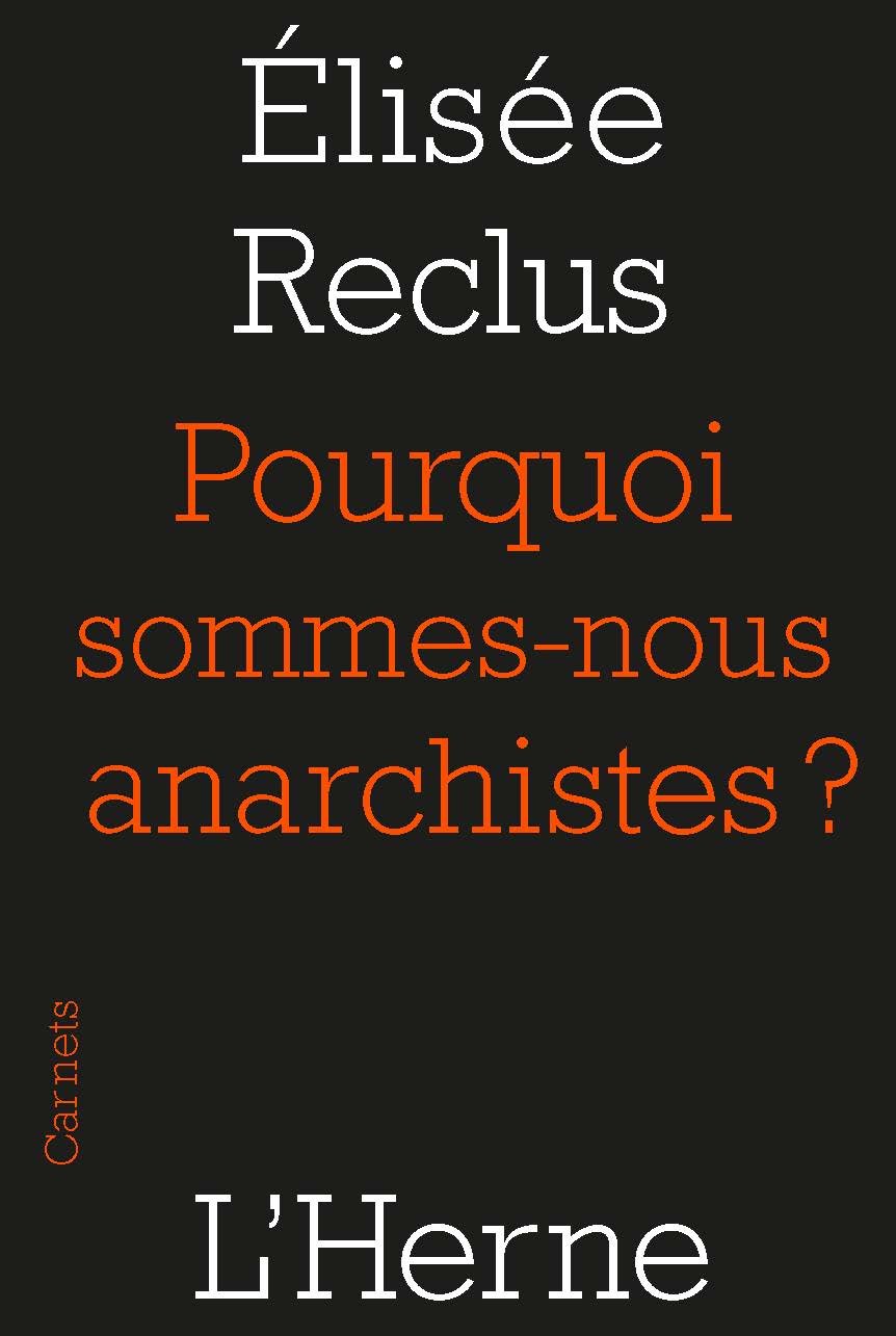 Pourquoi sommes-nous anarchistes? | Elisee Reclus