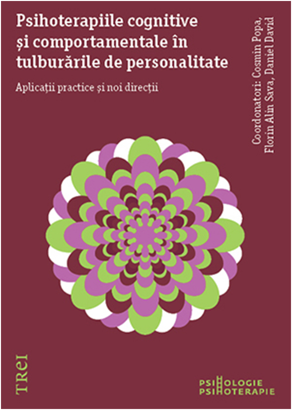 Psihoterapiile cognitive si comportamentale in tulburarile de personalitate | Daniel David, Cosmin Popa, Florin Alin Sava Alin poza noua