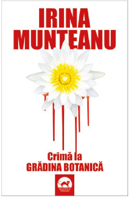 Crima in Gradina Botanica | Irina Munteanu carturesti.ro Carte