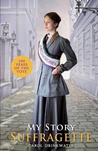 Suffragette centenary edition | Carol Drinkwater