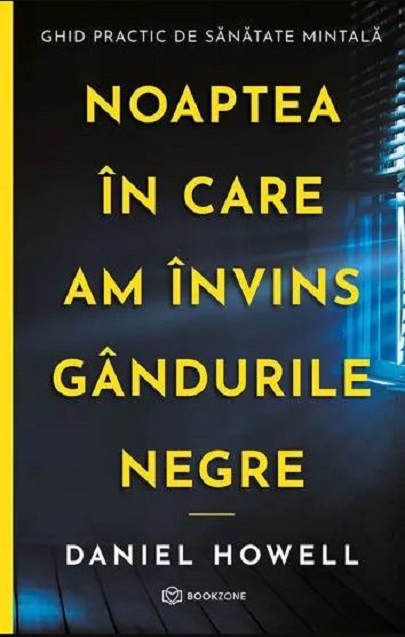 Noaptea in care am invins gandurile negre | Daniel Howell