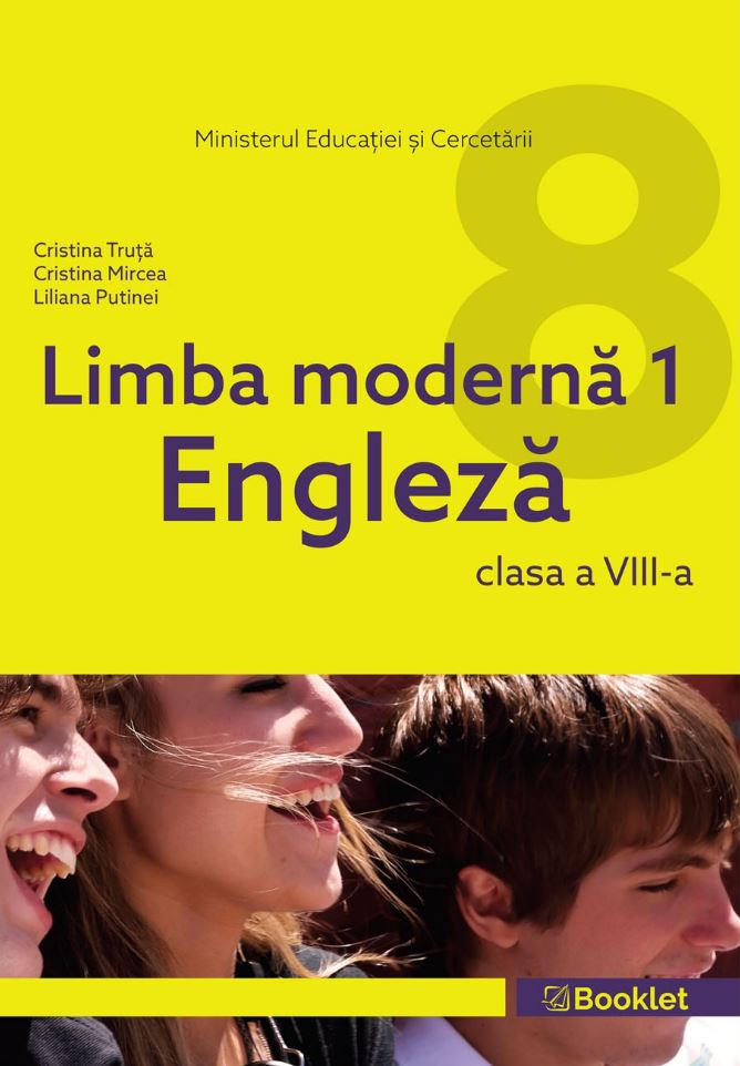 Manual Limba Moderna 1 Engleza – clasa a VIII-a | Cristina Truta, Cristina Mircea, Liliana Putinei