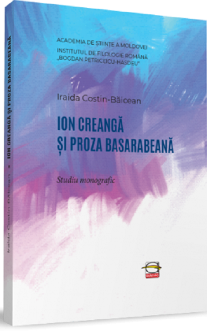 Ion Creanga si proza basarabeana | Iraida Costin-Baicean