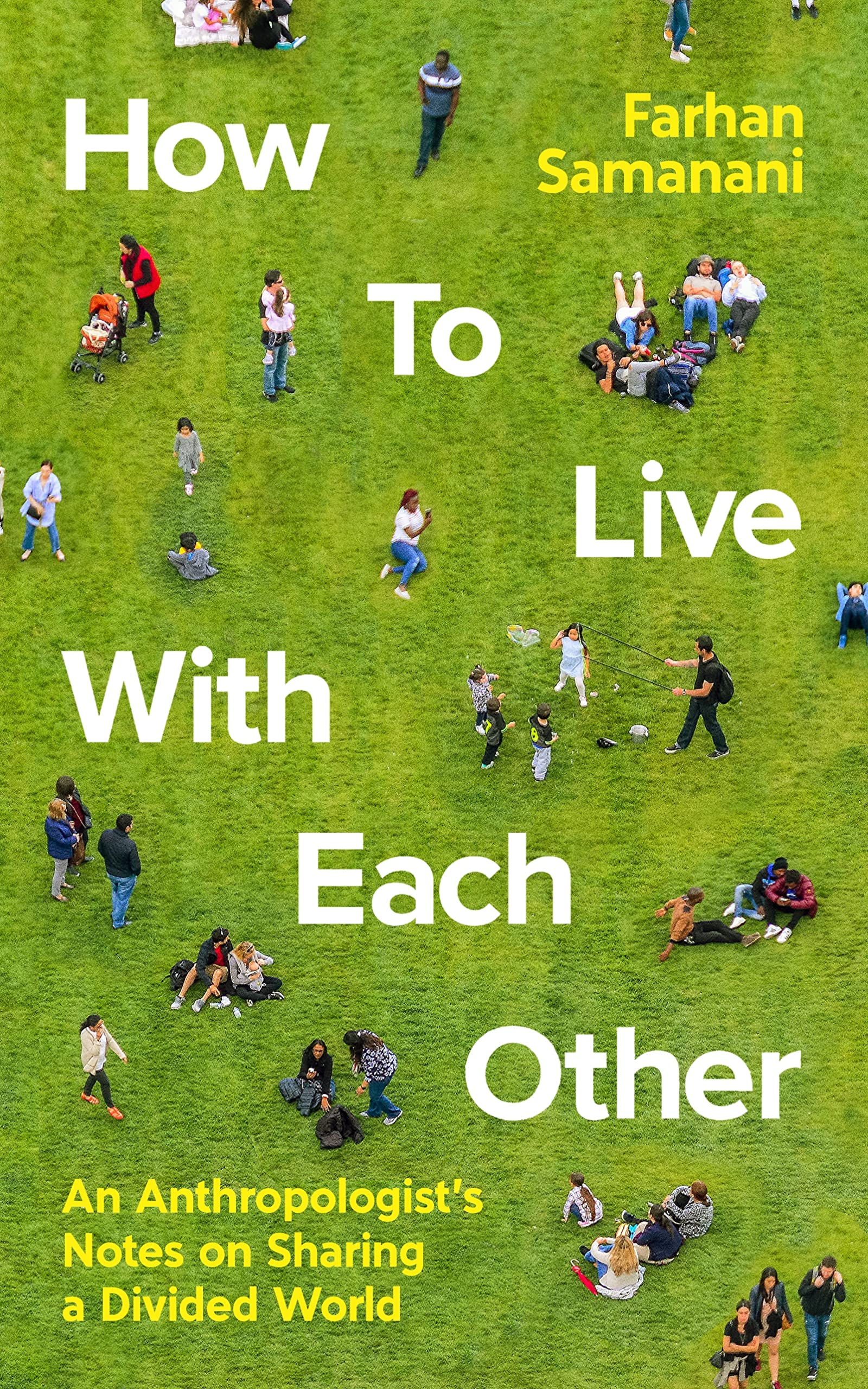 How to Live With Each Other | Farhan Samanani