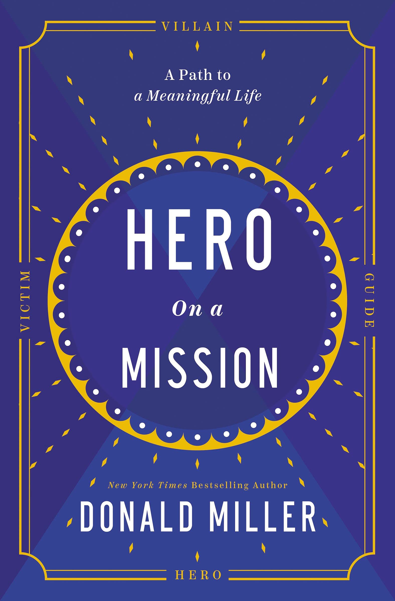 Hero on a Mission | Donald Miller