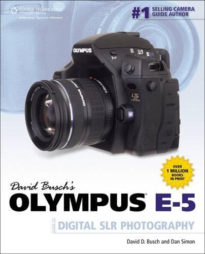 David Busch\'s Olympus E-5 Guide to Digital SLR Photography | David Busch, Dan Simon