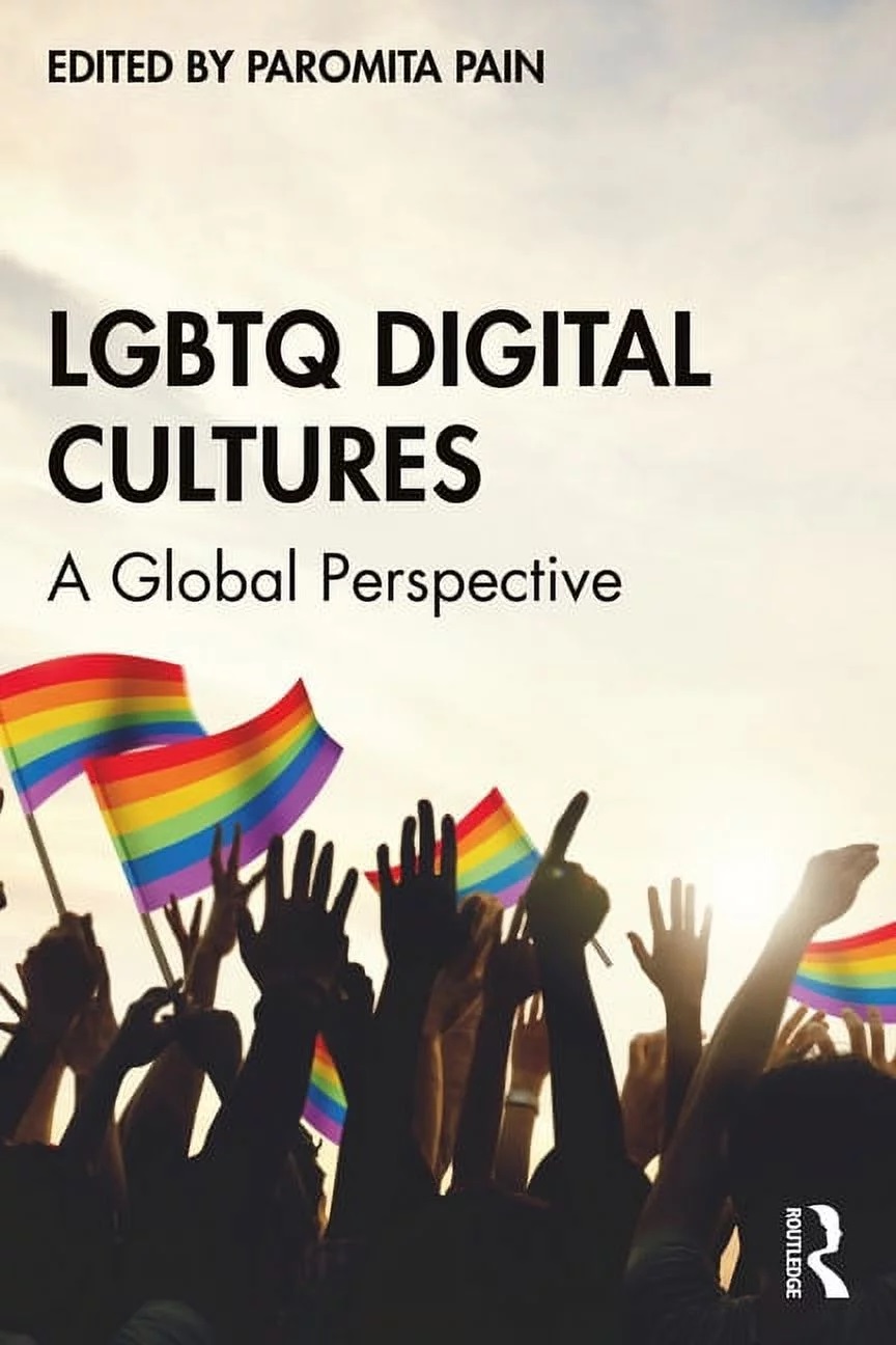 LGBTQ Digital Cultures | Paromita Pain