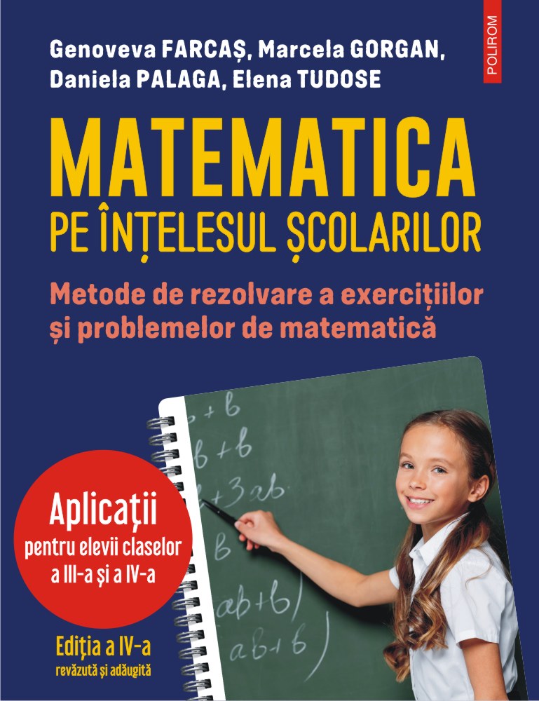 Matematica pe intelesul scolarilor | Genoveva Farcas, Daniela Palaga , Elena Tudose, Marcela Gorgan
