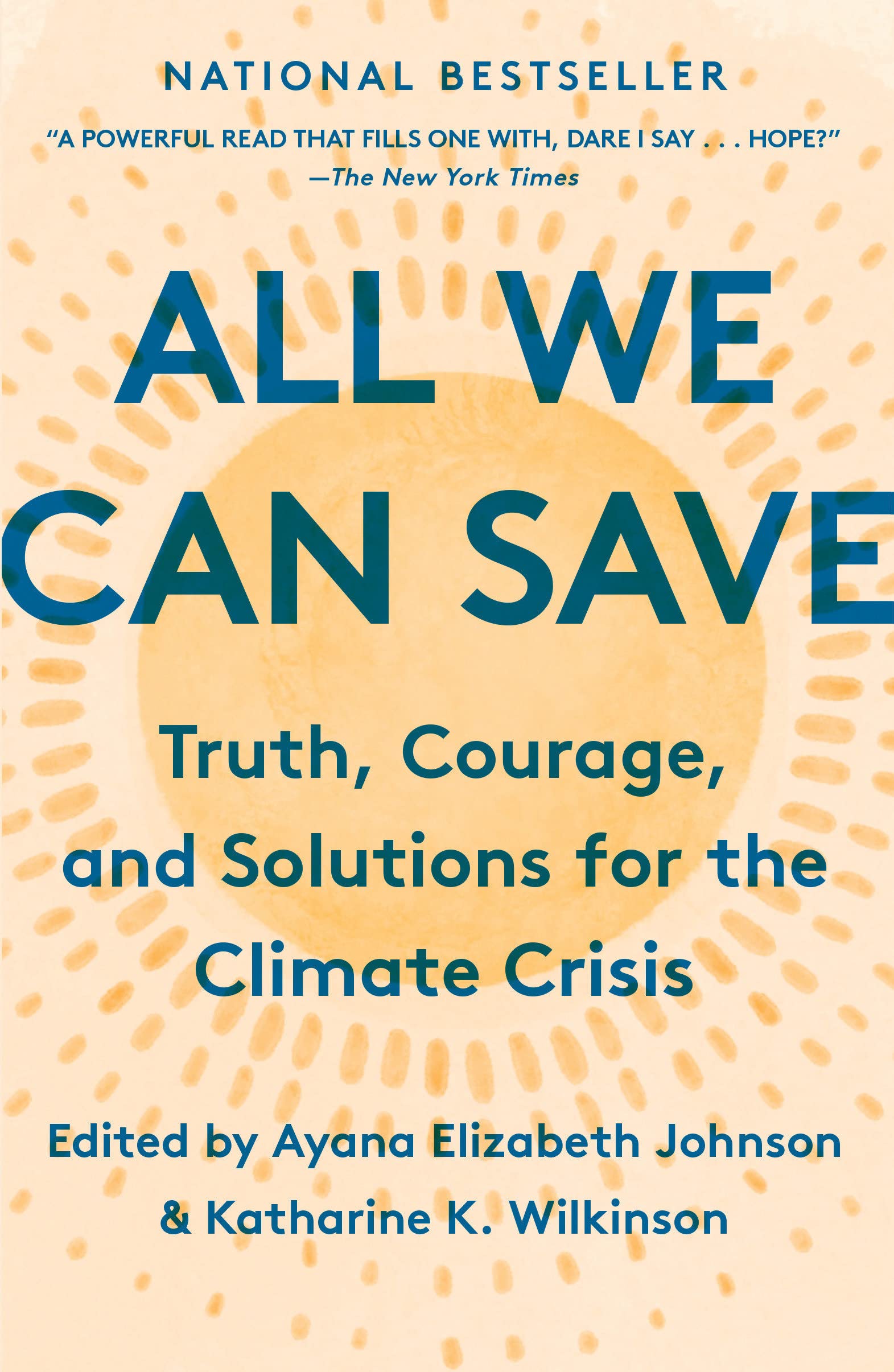 All We Can Save | Ayana Elizabeth Johnson, Katharine K. Wilkinson