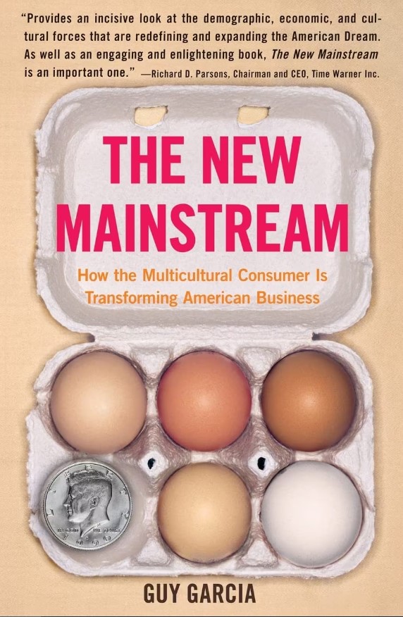 The New Mainstream | Guy Garcia