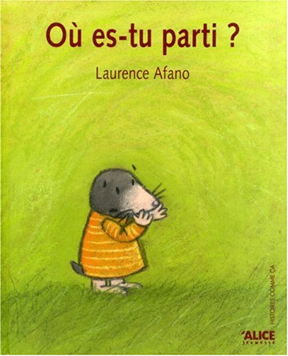 Ou es-tu parti ? | Laurence Afano, Laurence Afano