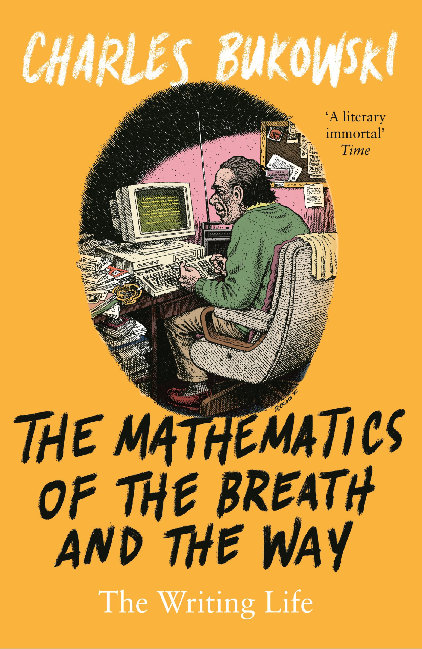 The Mathematics of the Breath and the Way: The Writing Life | Charles Bukowski