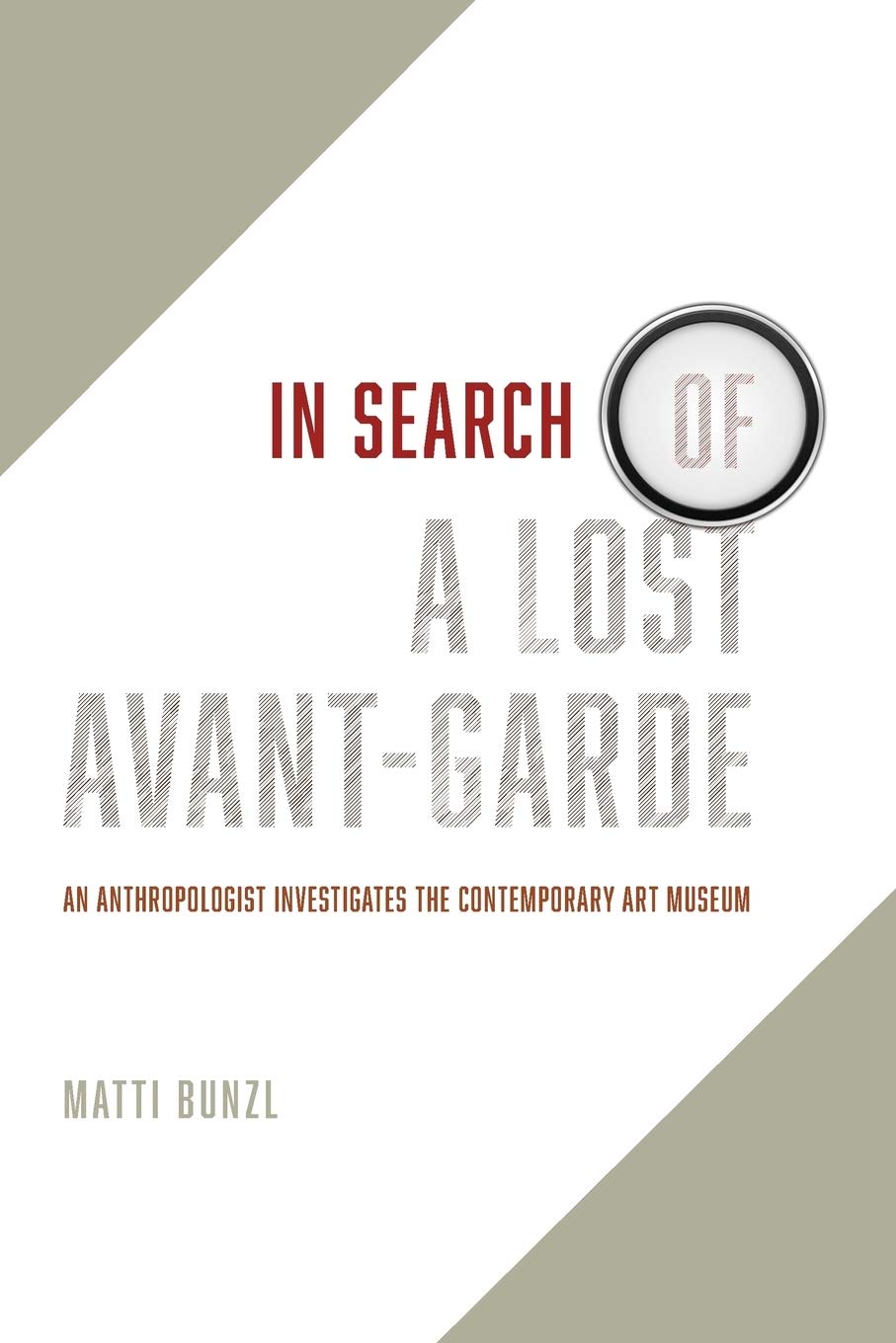 In Search of a Lost Avant-Garde | Matti Bunzl