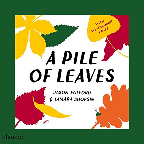 Vezi detalii pentru A Pile of Leaves | Jason Fulford
