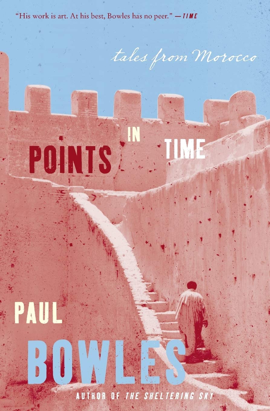 Points in Time: Tales from Morocco | Paul Bowles