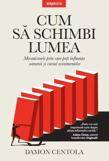 Cum sa schimbi lumea | Damon Centola