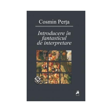 Introducere in fantasticul de interpretare | Cosmin Perta