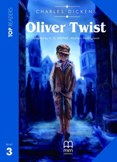 Oliver Twist. Teacher\'s Book. Level 3 | Charles Dickens, H. Q. Mitchell, Marilenni Malkogianni